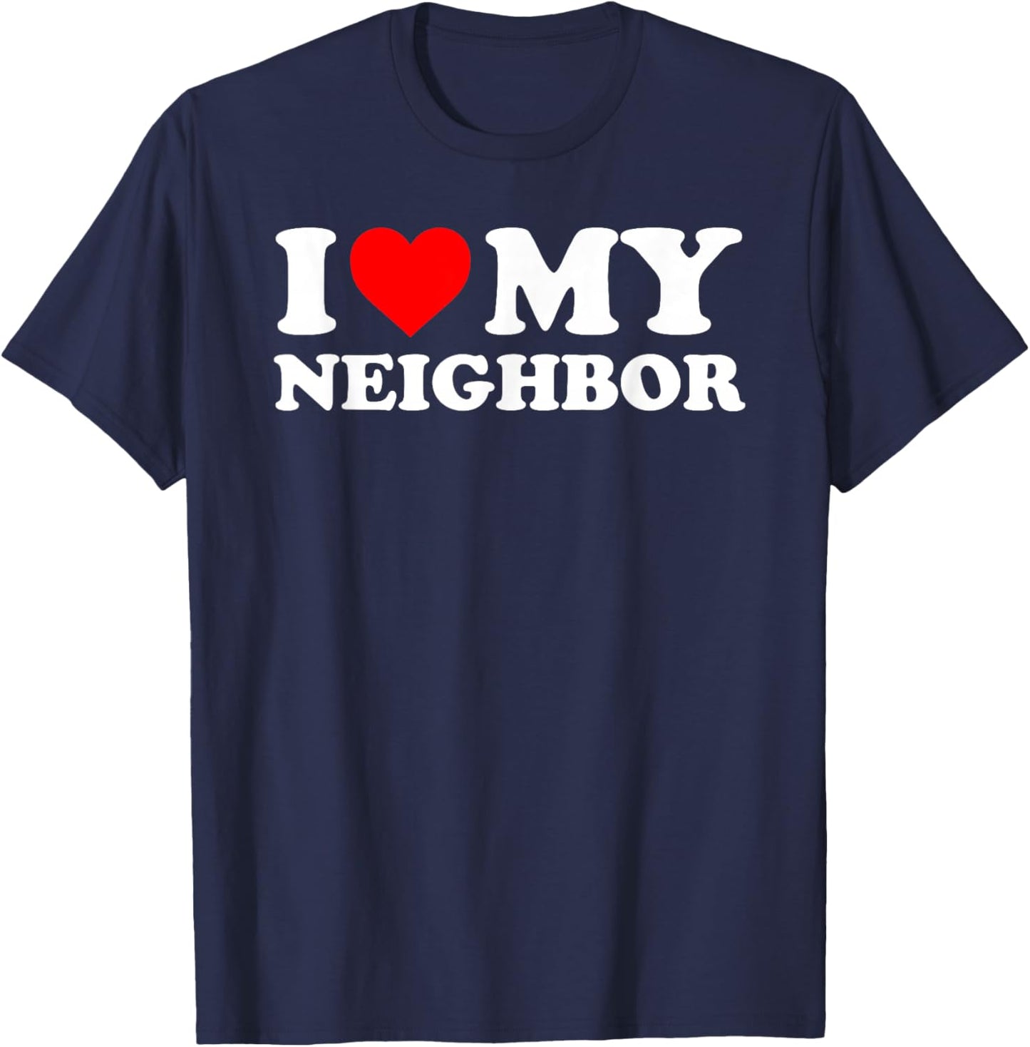 I Love My Neighbor - Red Heart T-Shirt - T-Shirt | Navy