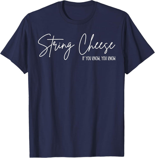 String Cheese If You Know You Know Mom Women Mother's Day T-Shirt - T-Shirt | Navy