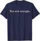 You are Enough T-Shirt - T-Shirt | Navy