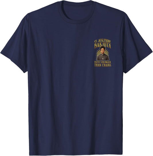 ST Josephine BAKHITA: Faith Stronger Than Chains T-Shirt - T-Shirt | Navy