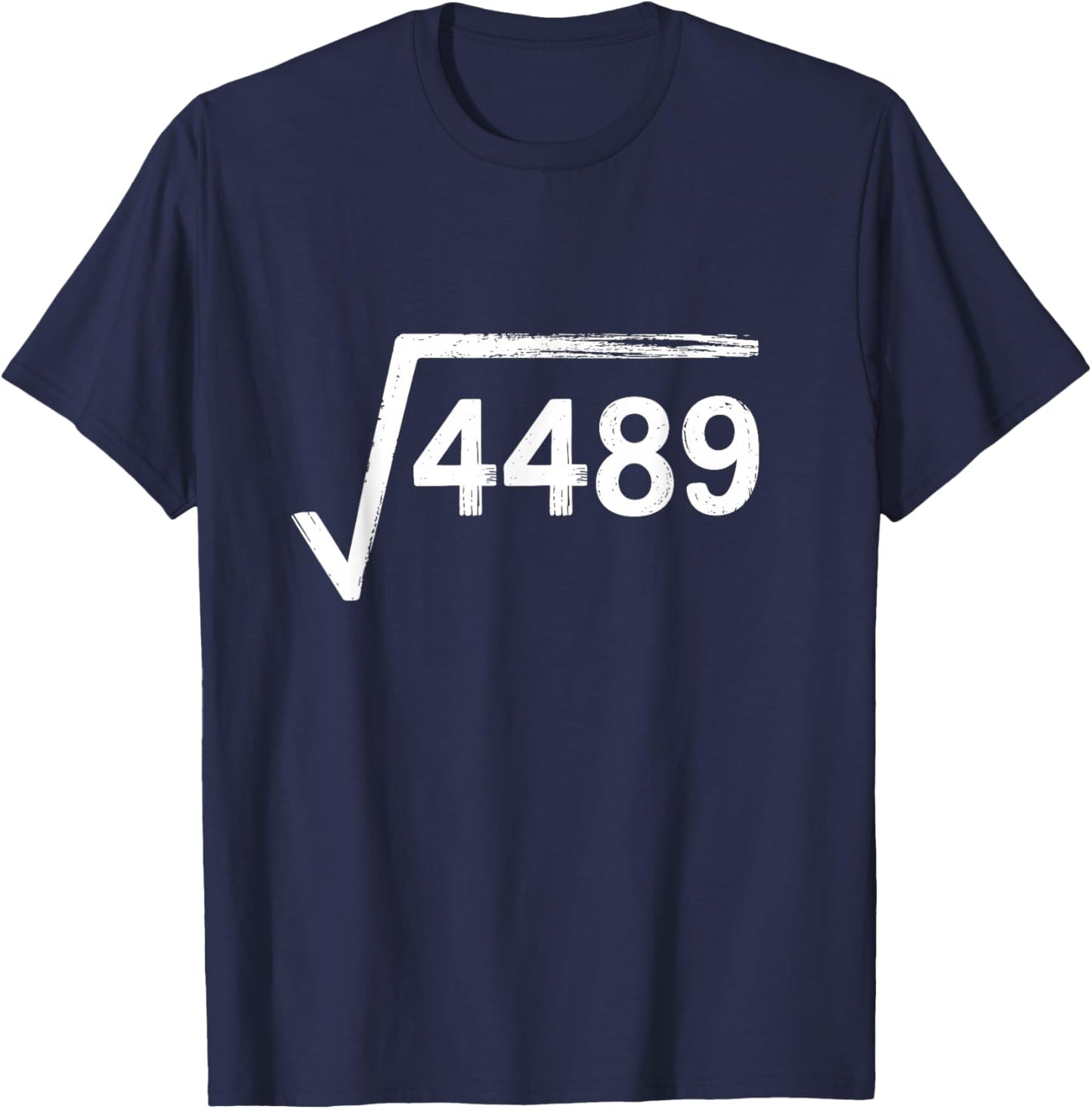67 Meme Math Teacher Square Root 4489 T-Shirt - T-Shirt | Navy