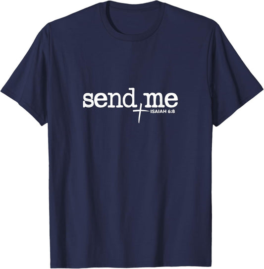 Send Me Isaiah 6:8 Bible Verse Christian Religious Jesus T-Shirt - T-Shirt | Navy