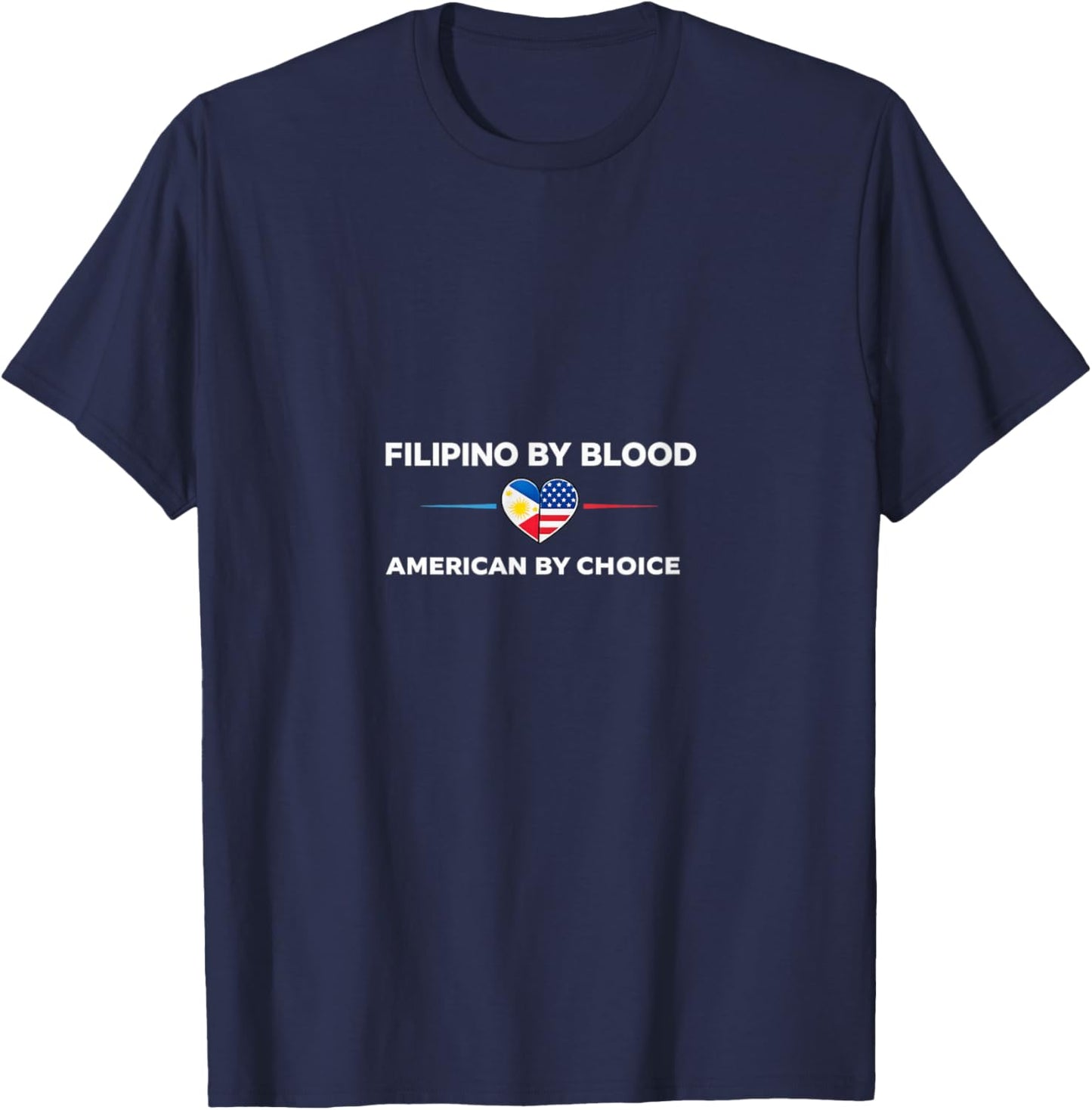 Filipino by Blood American by Choice Pride Heart Flag T-Shirt - T-Shirt | Navy