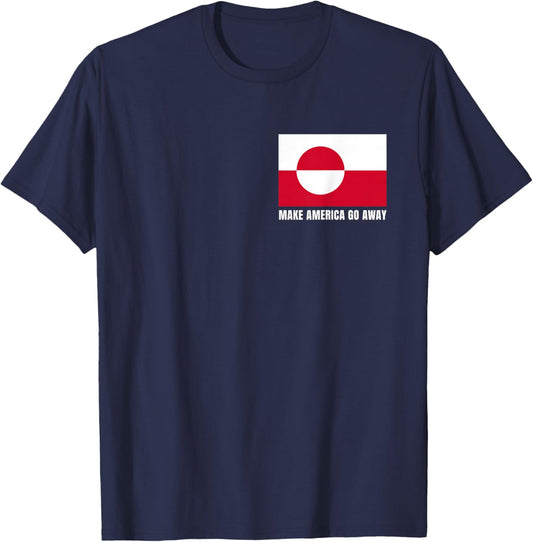 Make America go Away Flag of Greenland T-Shirt - T-Shirt | Navy