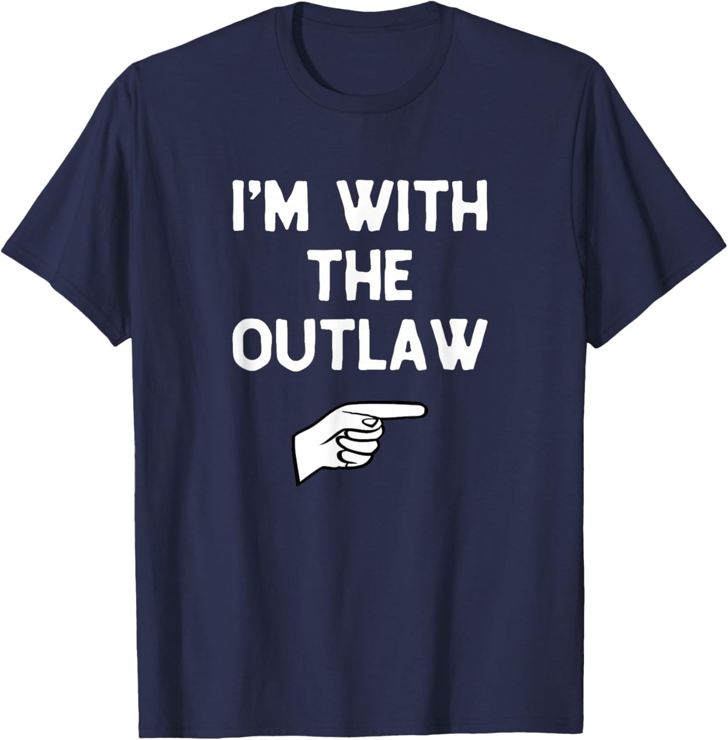 I’m with The Outlaw Funny Halloween Matching Costume Out-Law T-Shirt - T-Shirt | Navy
