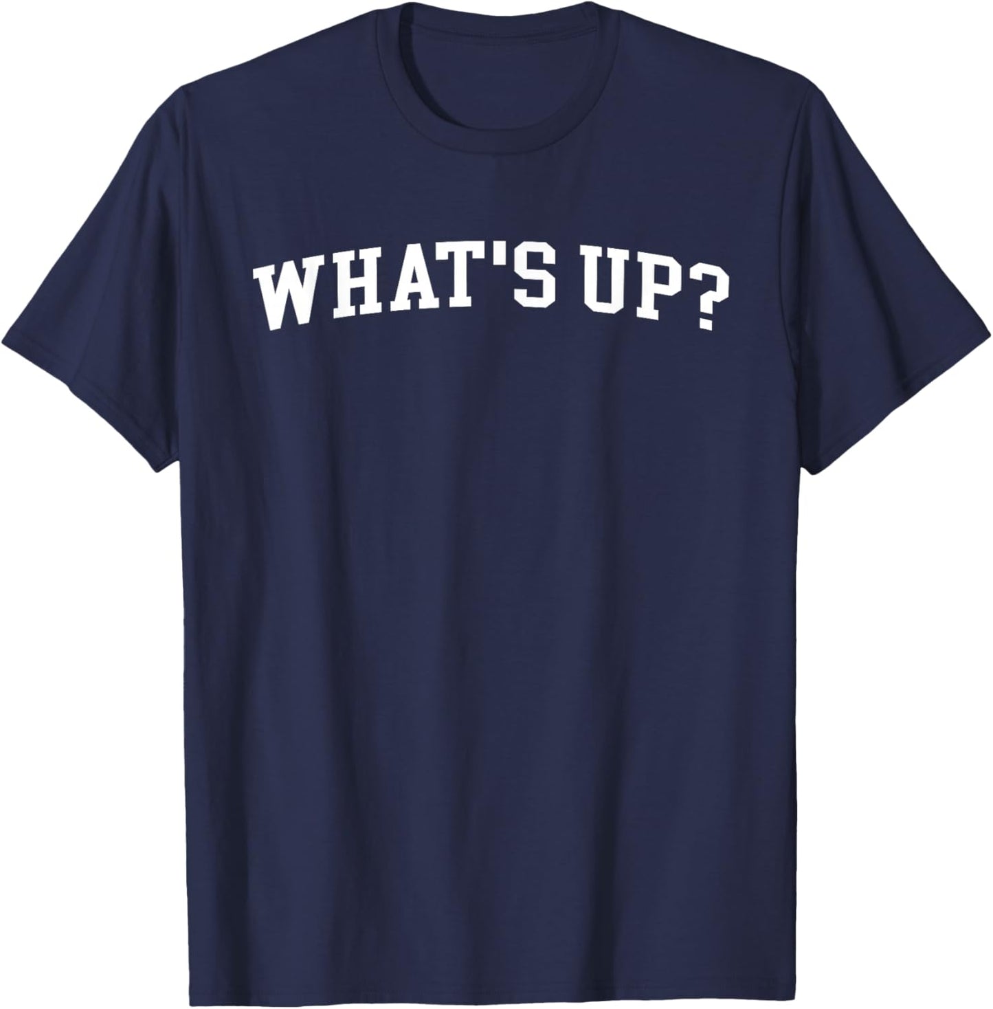 What's Up? T-Shirt - T-Shirt | Navy