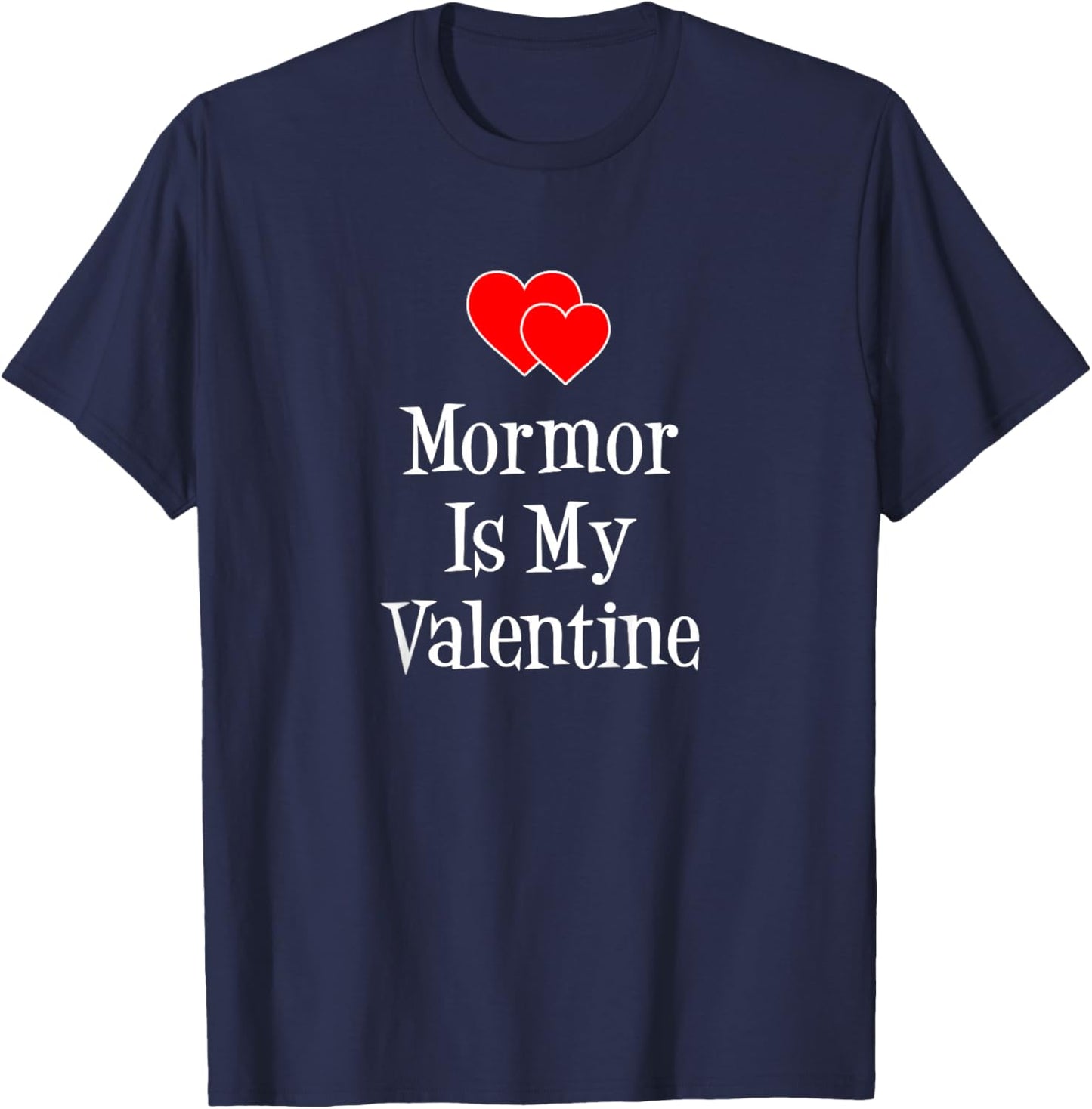 Mormor is My Valentine Swedish Grandchild T-Shirt - T-Shirt | Navy