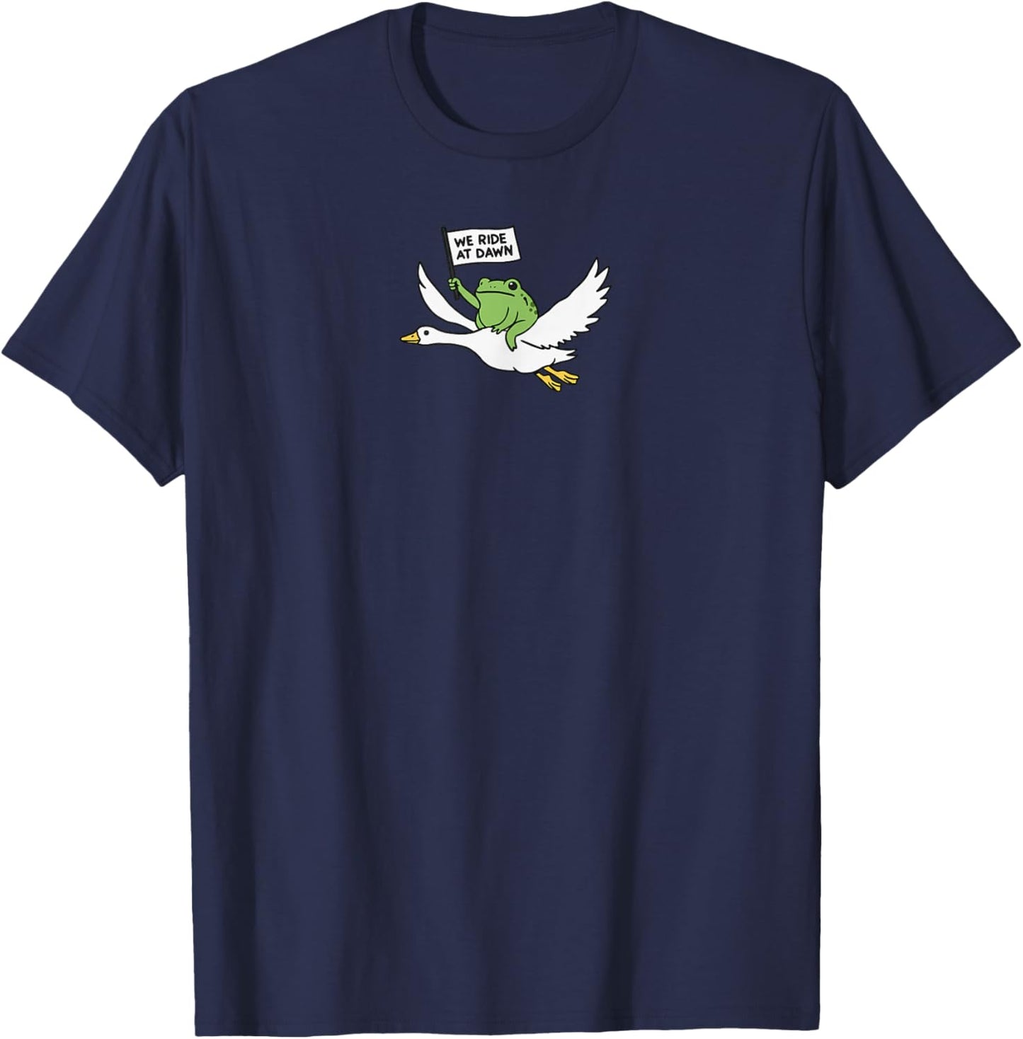 We Ride at Dawn Funny Frog Riding Goose Meme Men Women T-Shirt - T-Shirt | Navy