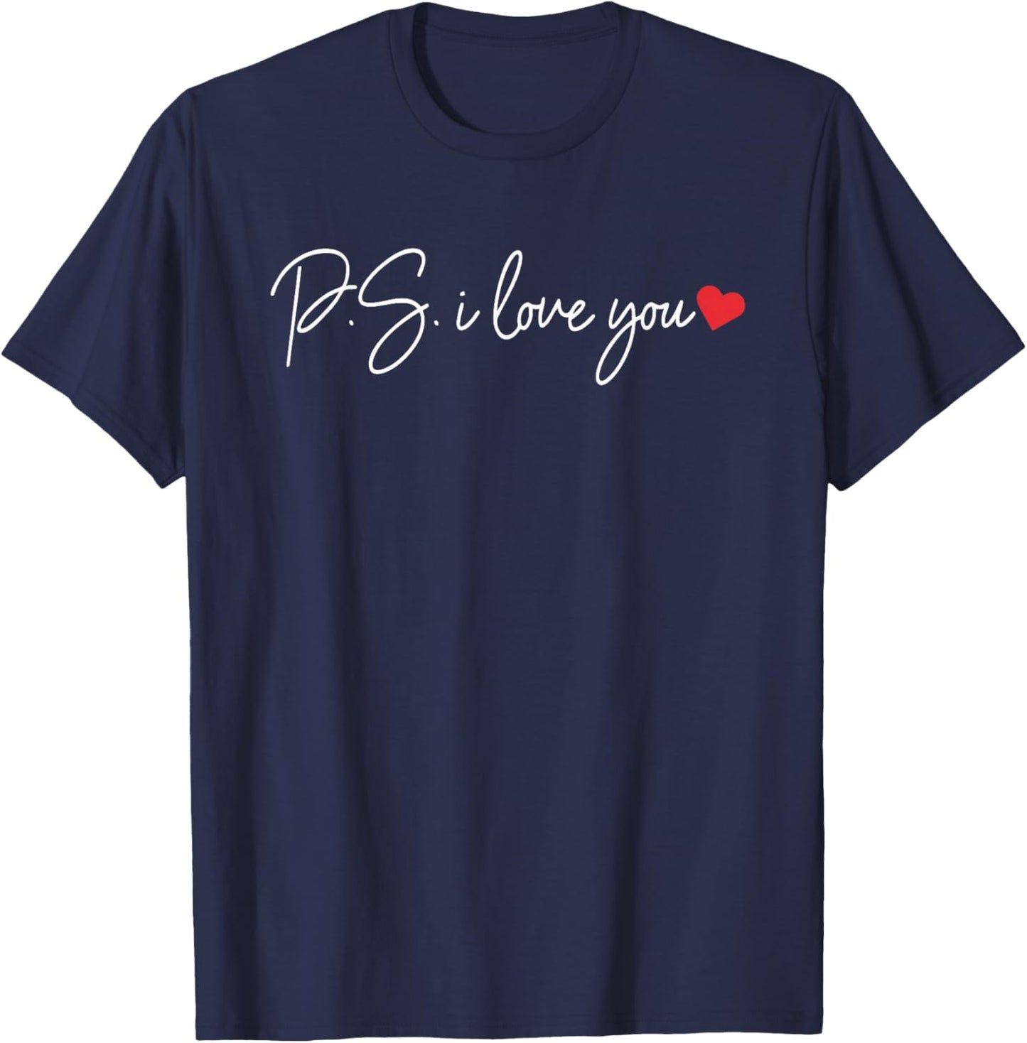 PS I Love You Day Valentine's Day Purple Heart Women Men Kid T-Shirt - T-Shirt | Navy