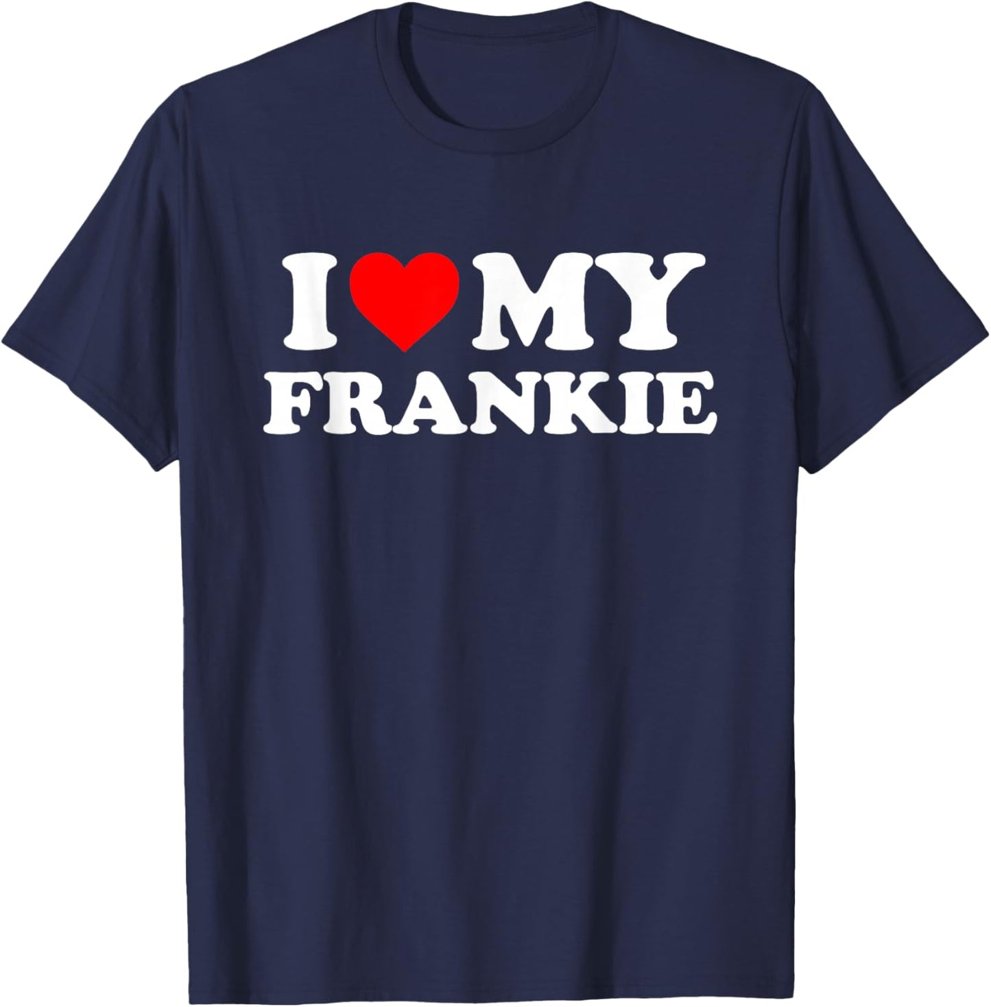 I Love My Frankie T-Shirt - T-Shirt | Navy