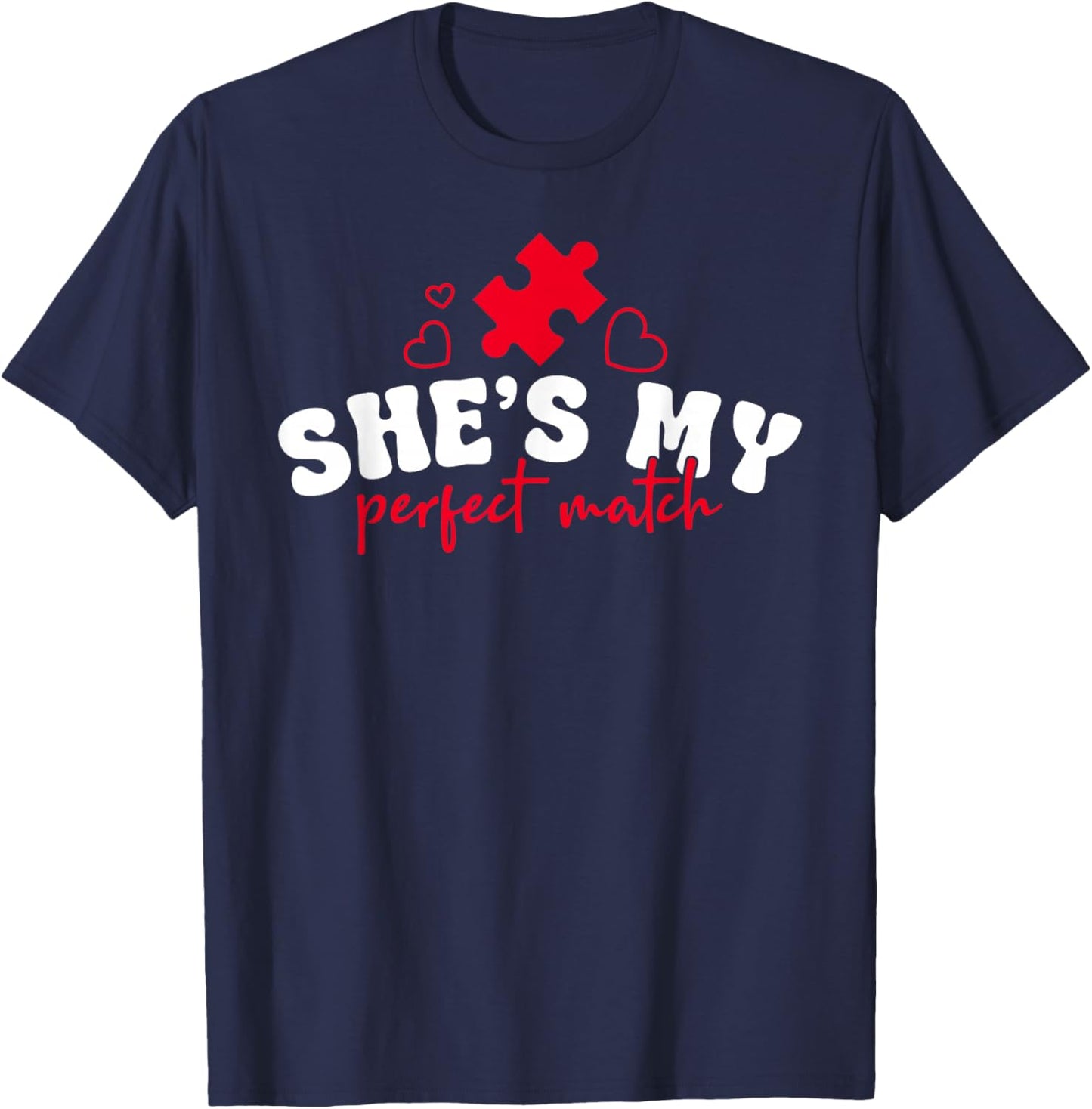 He's My Perfect Match She’s My Perfect Match Valentines Day T-Shirt - T-Shirt | Navy