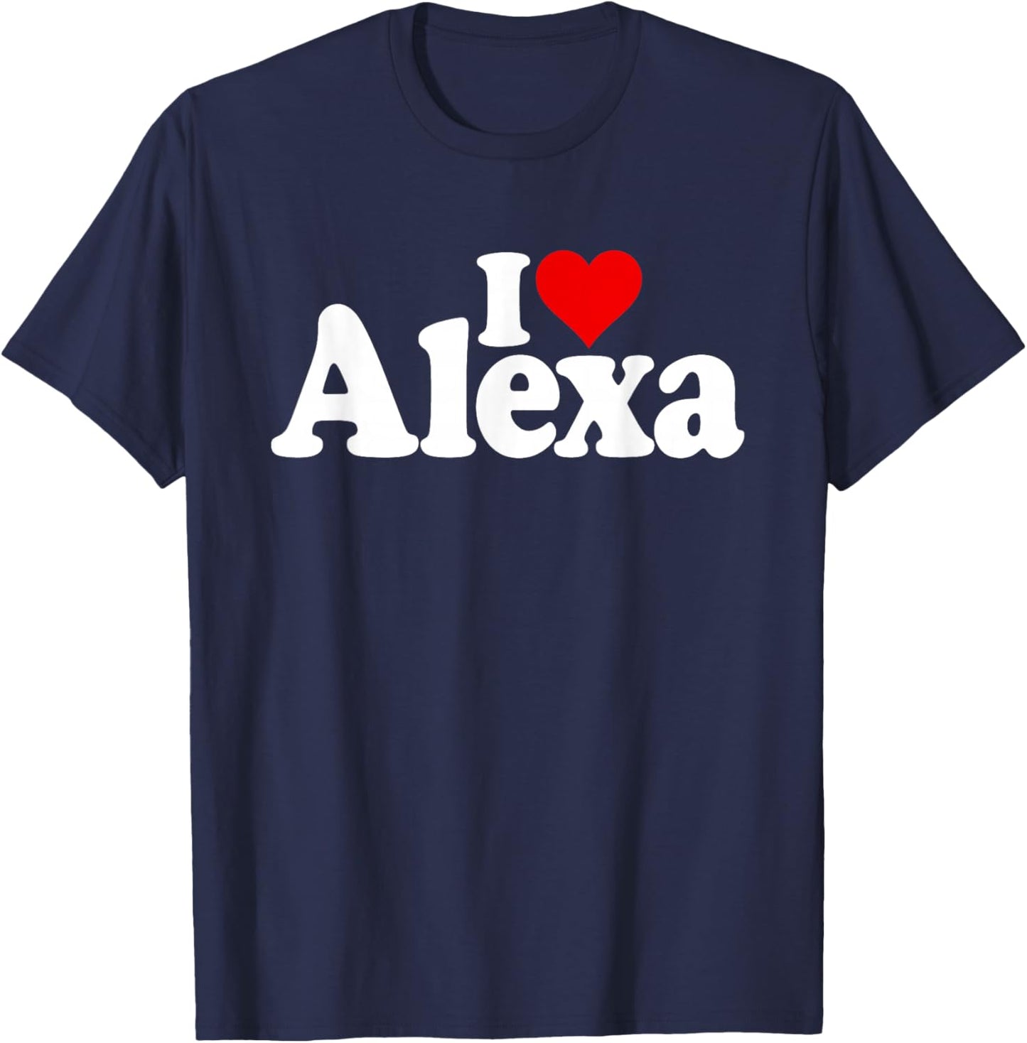 I Love Heart Alexa Name ON A T-Shirt - T-Shirt | Navy
