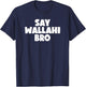 Say Wallahi Bro T-Shirt - T-Shirt | Navy