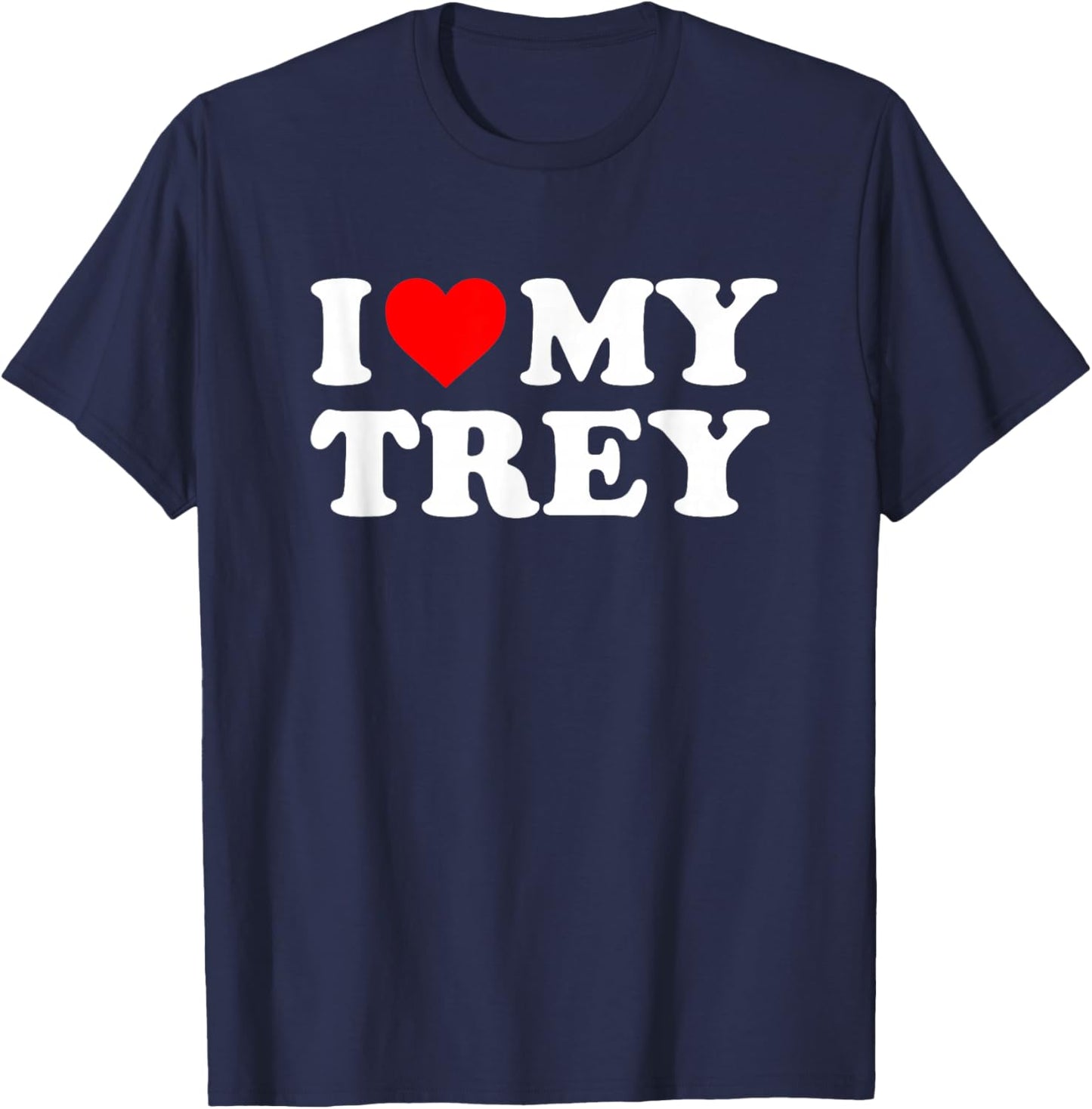 I Love My Trey T-Shirt - T-Shirt | Navy