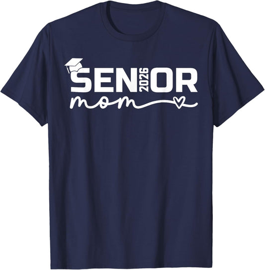 Senior 2026 Mom Proud Mom of a Senior Class 2026 Graduation T-Shirt - T-Shirt | Navy