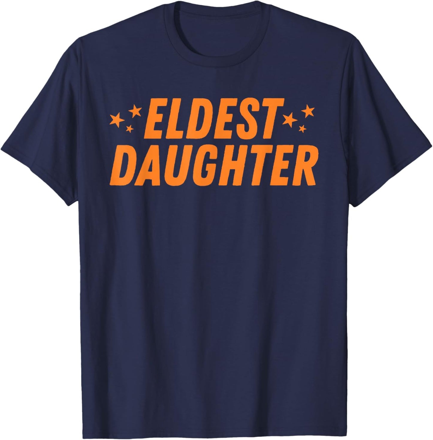 Funny Eldest Daughter Trendy Life of A Daughter T-Shirt - T-Shirt | Navy