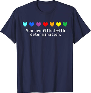 You are Filled with Determination Gaming T-Shirt - T-Shirt | Navy