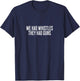We Had Whistles They Had Guns Freedom T-Shirt - T-Shirt | Navy