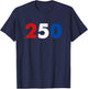 250 Years 1776-2026 250th Birthday USA Patriotic 4th of July T-Shirt - T-Shirt | Navy