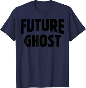 Future Ghost Funny Easy Halloween Ironic Dark Humor Joke Gag T-Shirt - T-Shirt | Navy