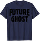 Future Ghost Funny Easy Halloween Ironic Dark Humor Joke Gag T-Shirt - T-Shirt | Navy