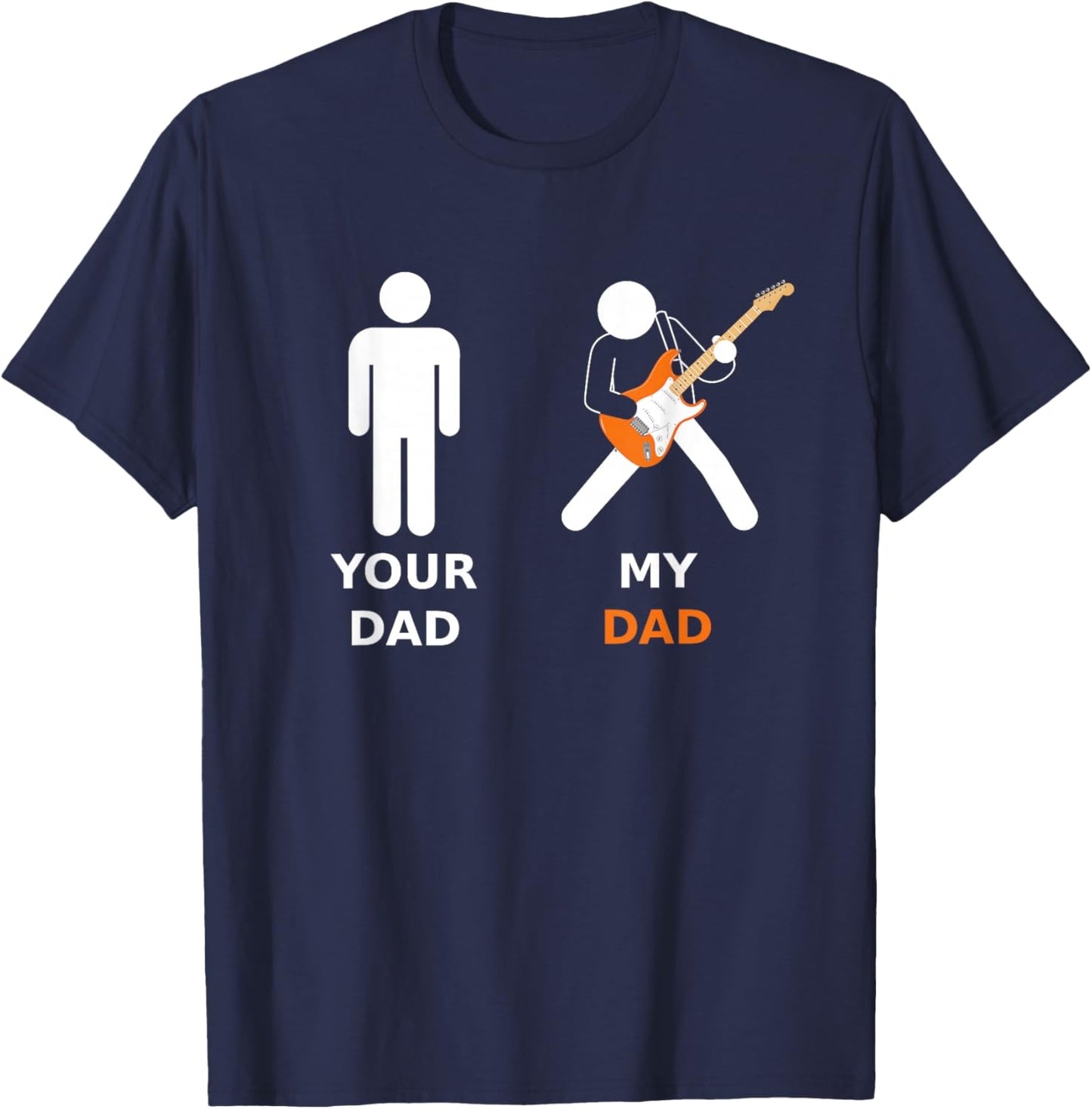 Your Dad My Dad Funny Dad Electric Guitar Guitarist Musician T-Shirt - T-Shirt | Navy