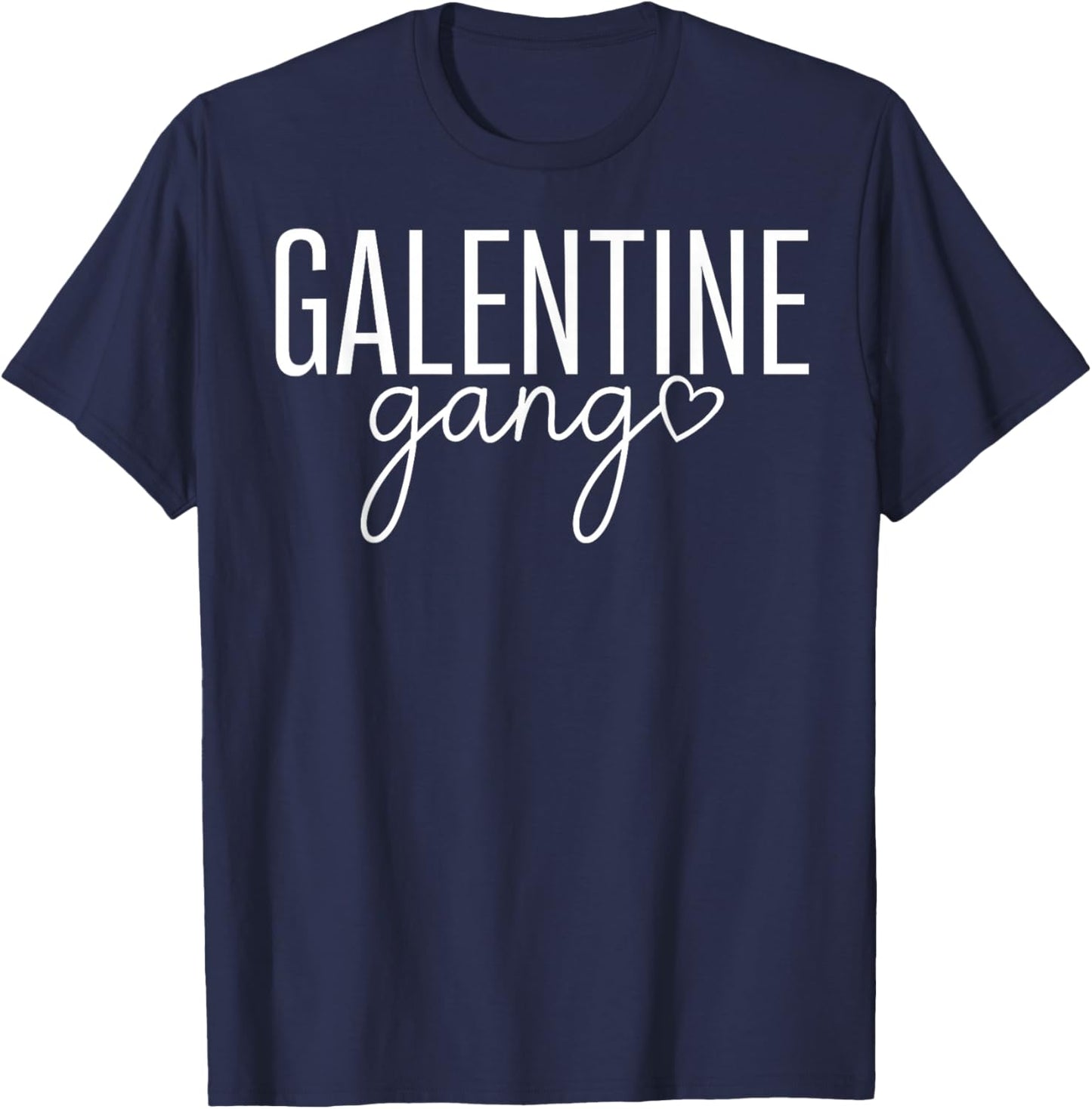 Galentine Gang Valentines Galentines Matching Friends T-Shirt - T-Shirt | Navy