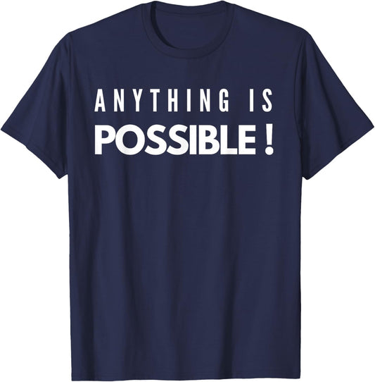 Anything is Possible T Shirt Surprise T-Shirt - T-Shirt | Navy