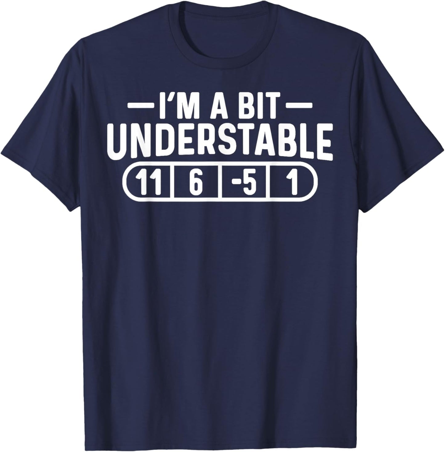 I'm a Bit Understable Disc Golf Frisbee Golfer Disc Golfing T-Shirt - T-Shirt | Navy