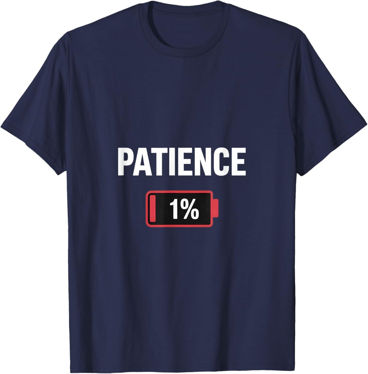 Patience at 1% "Running Low on Patience T-Shirt - T-Shirt | Navy