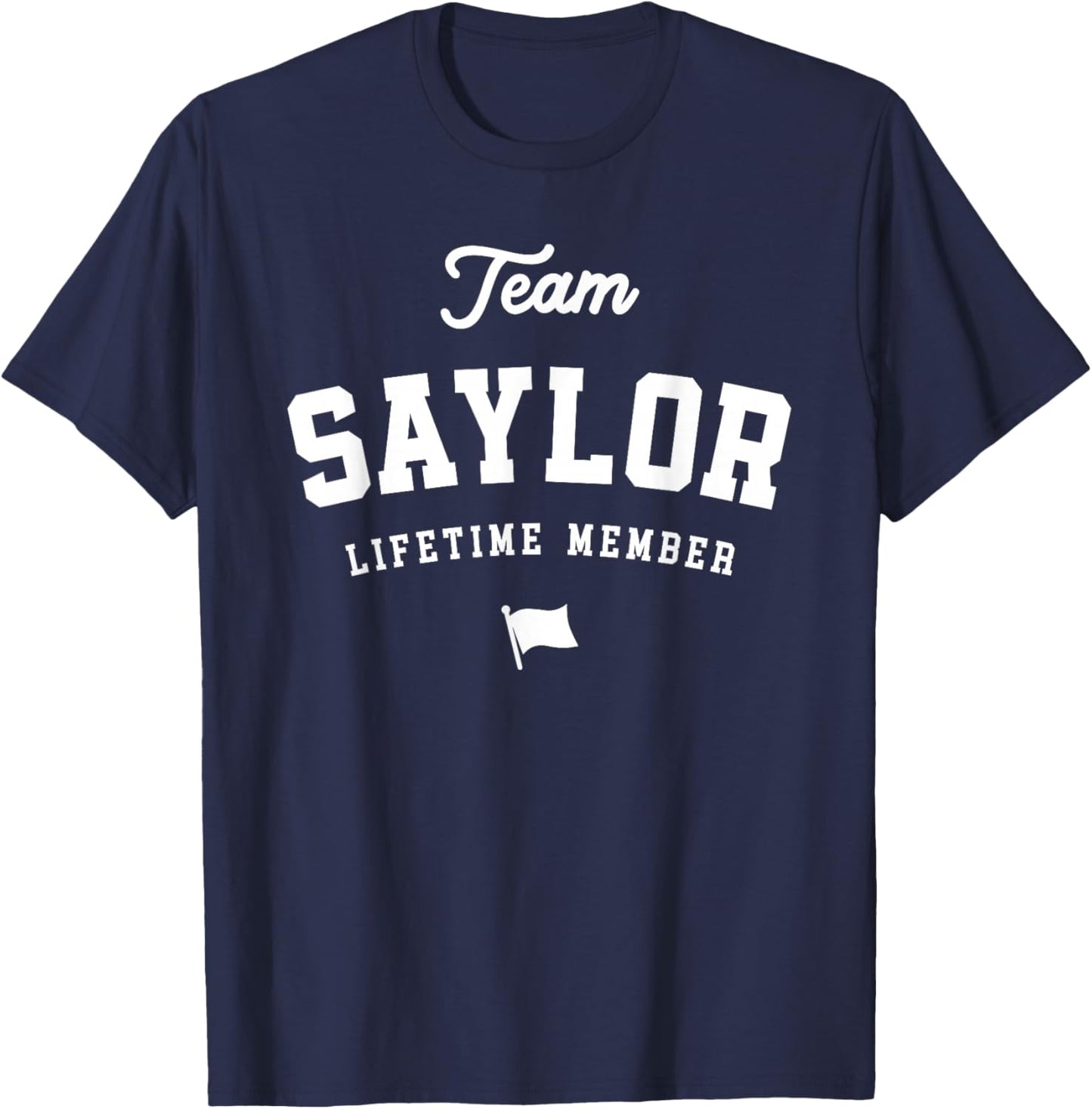 Team Saylor Lifetime Member Funny Name Saylor T-Shirt - T-Shirt | Navy