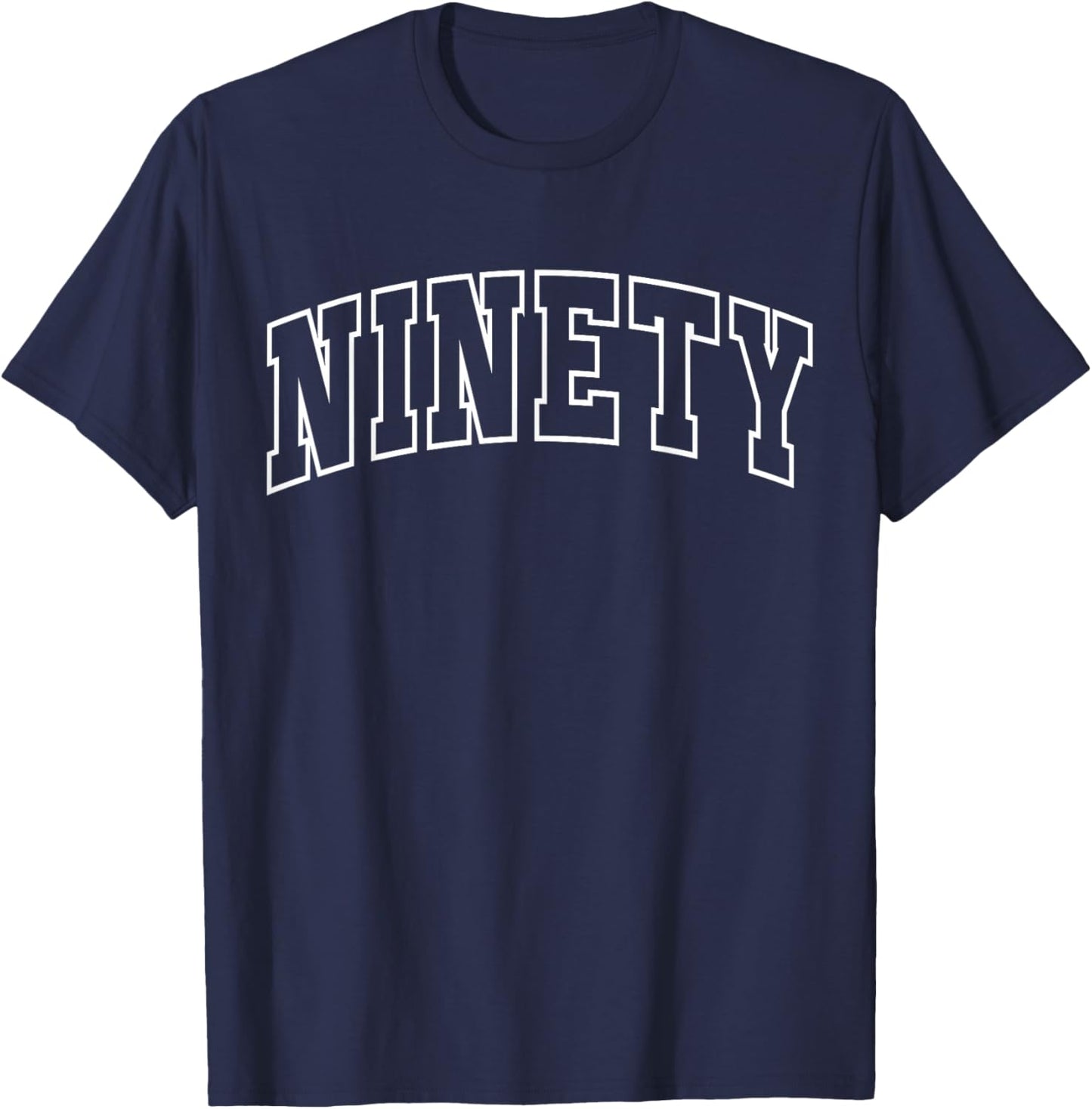 Ninety 90th Birthday Funny Athletic Lettering 90 Year Old T-Shirt - T-Shirt | Navy