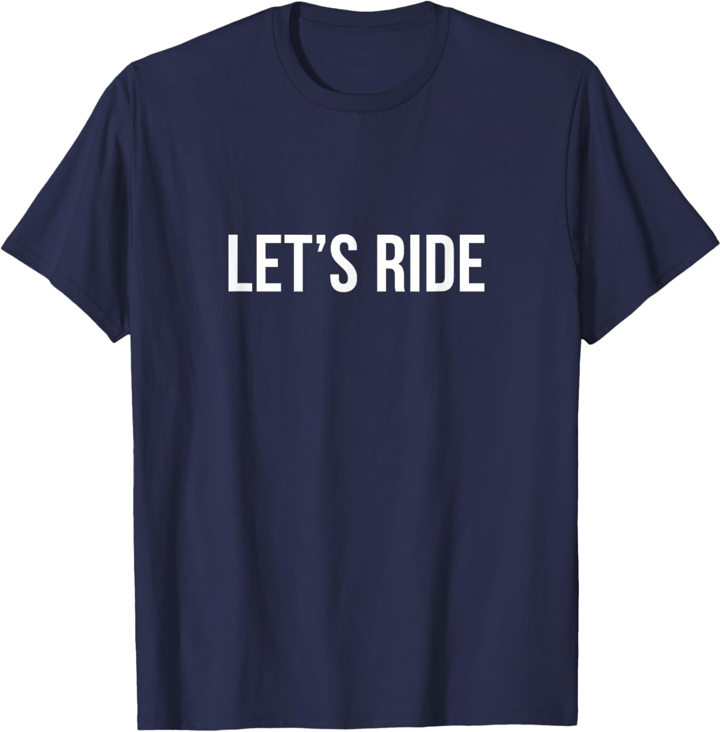 Let's Ride T-Shirt - T-Shirt | Navy