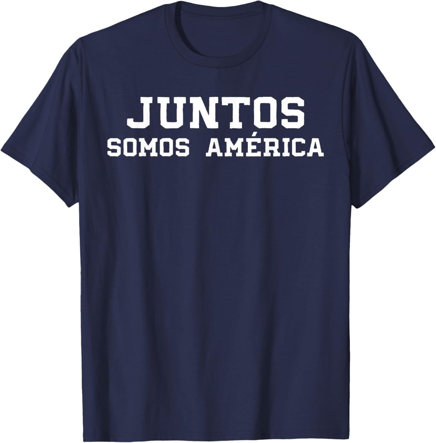 Juntos Somos América Together We are America Spanish T-Shirt - T-Shirt | Navy