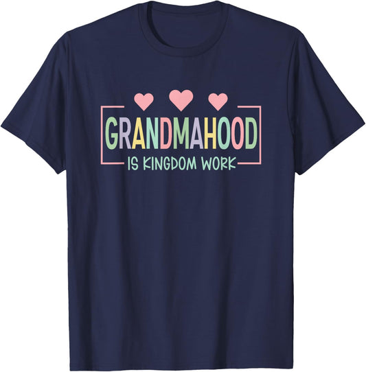 Grandmahood is Kingdom Work Christian Gift Grandma T-Shirt - T-Shirt | Navy