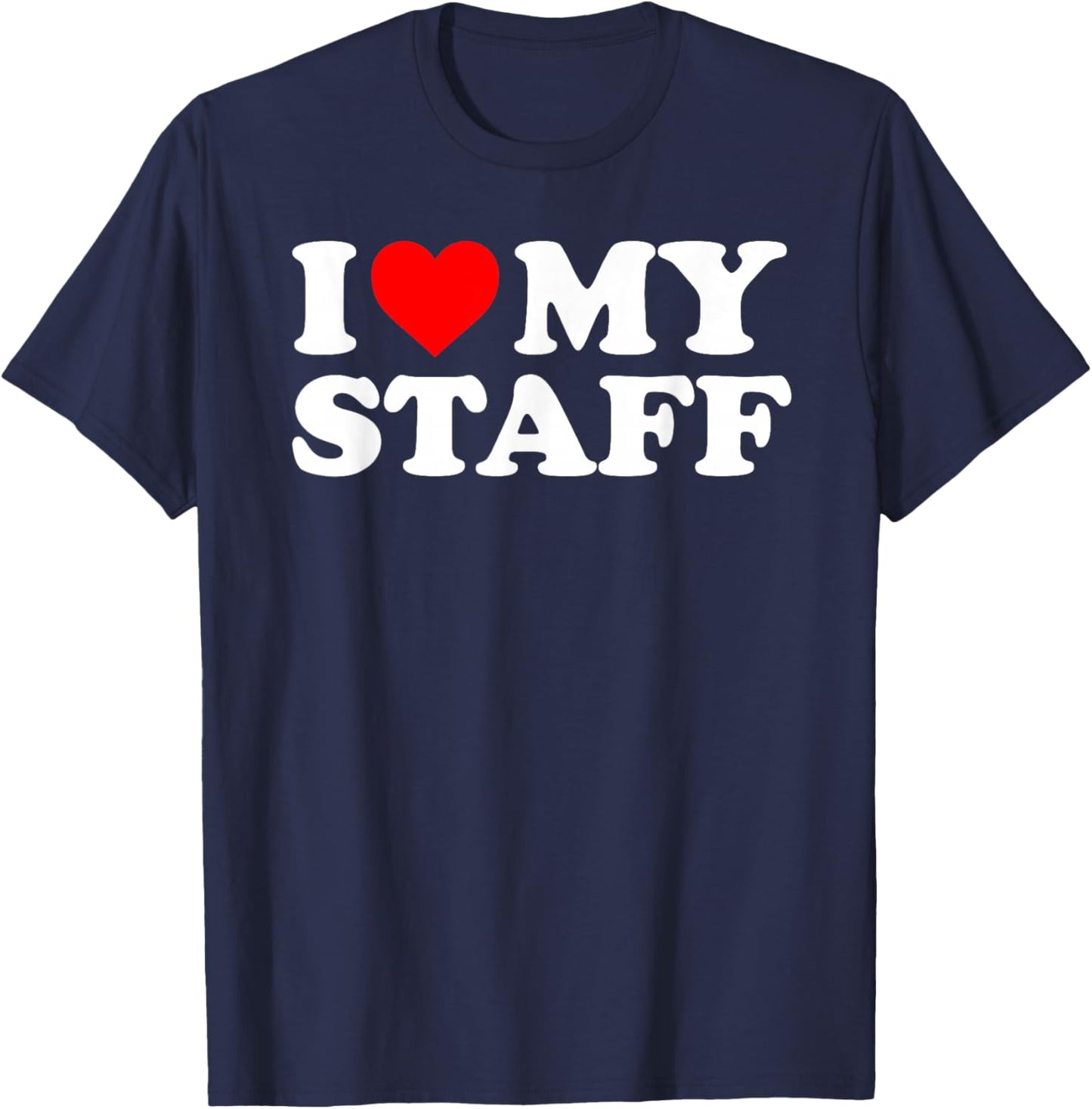 I Love My Staff - Red Heart T-Shirt - T-Shirt | Navy