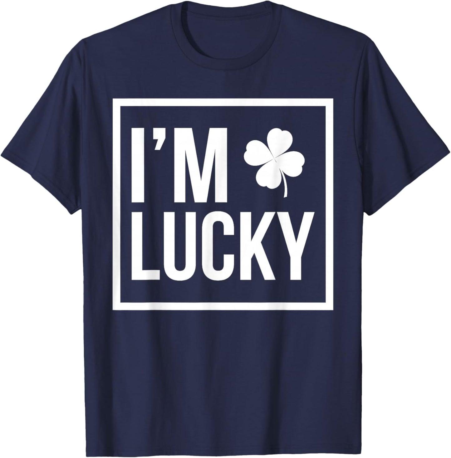 I'm Lucky and I Got Lucky, Lucky Shamrock, Matching Couples T-Shirt - T-Shirt | Navy