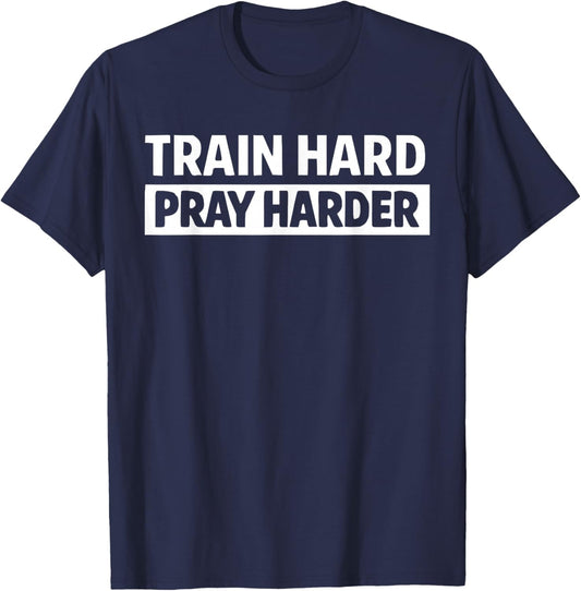 Train Hard Pray Harder Christian Weightlifting Lifting Gym T-Shirt - T-Shirt | Navy