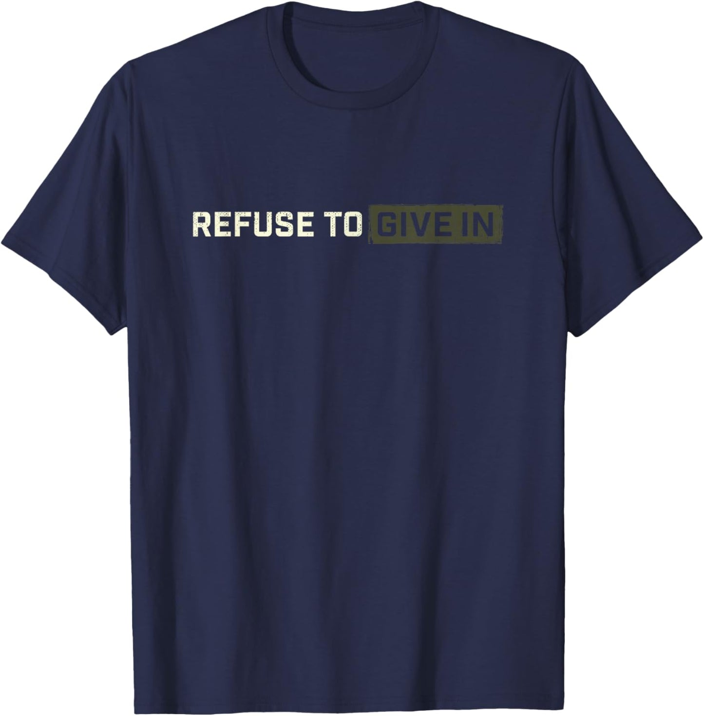 Being Broken is Acceptable Giving up is not T-Shirt - T-Shirt | Navy