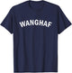 WANGHAF Shirt Funny WANGHAF Meme Men Women T-Shirt - T-Shirt | Navy