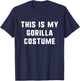 This is My Gorilla Costume Halloween Funny Easy Kids Adult T-Shirt - T-Shirt | Navy