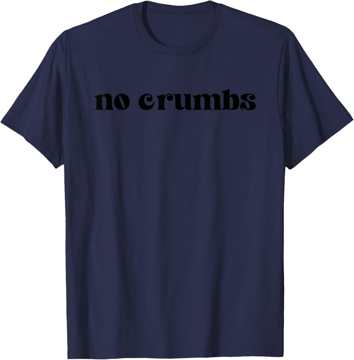 Gen Z Slang Funny Thanksgiving Matching No Crumbs T-Shirt - T-Shirt | Navy