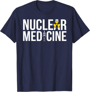 Nuclear Medicine Nuclear Med Nuc Med T-Shirt - T-Shirt | Navy