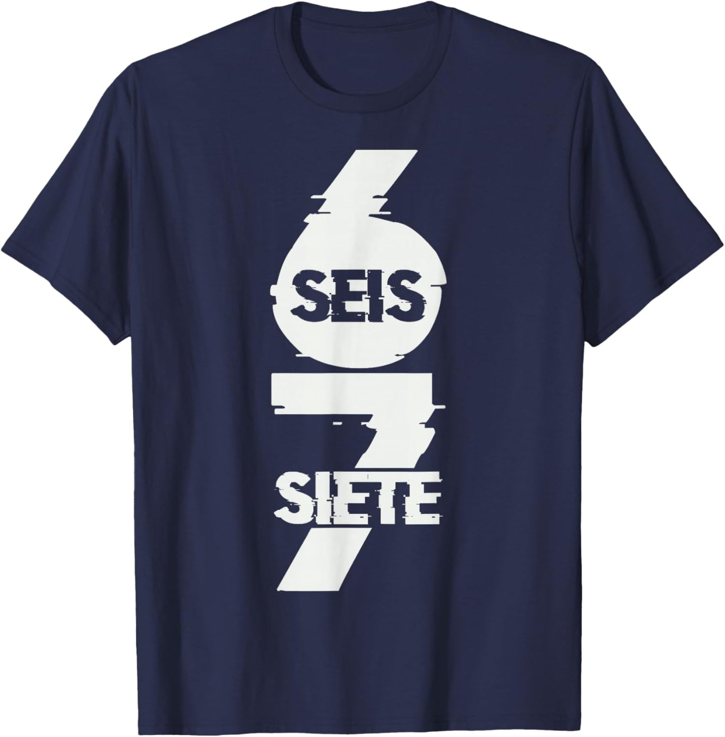 Fun Six Seven in Spanish SEIS Siete 67 Brainrot Meme T-Shirt - T-Shirt | Navy