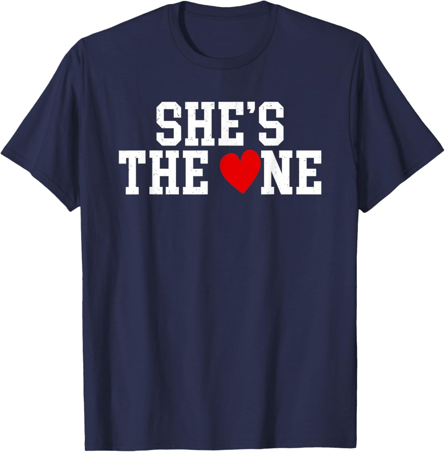 Valentines Day Shes The One Couple Matching Design T-Shirt - T-Shirt | Navy