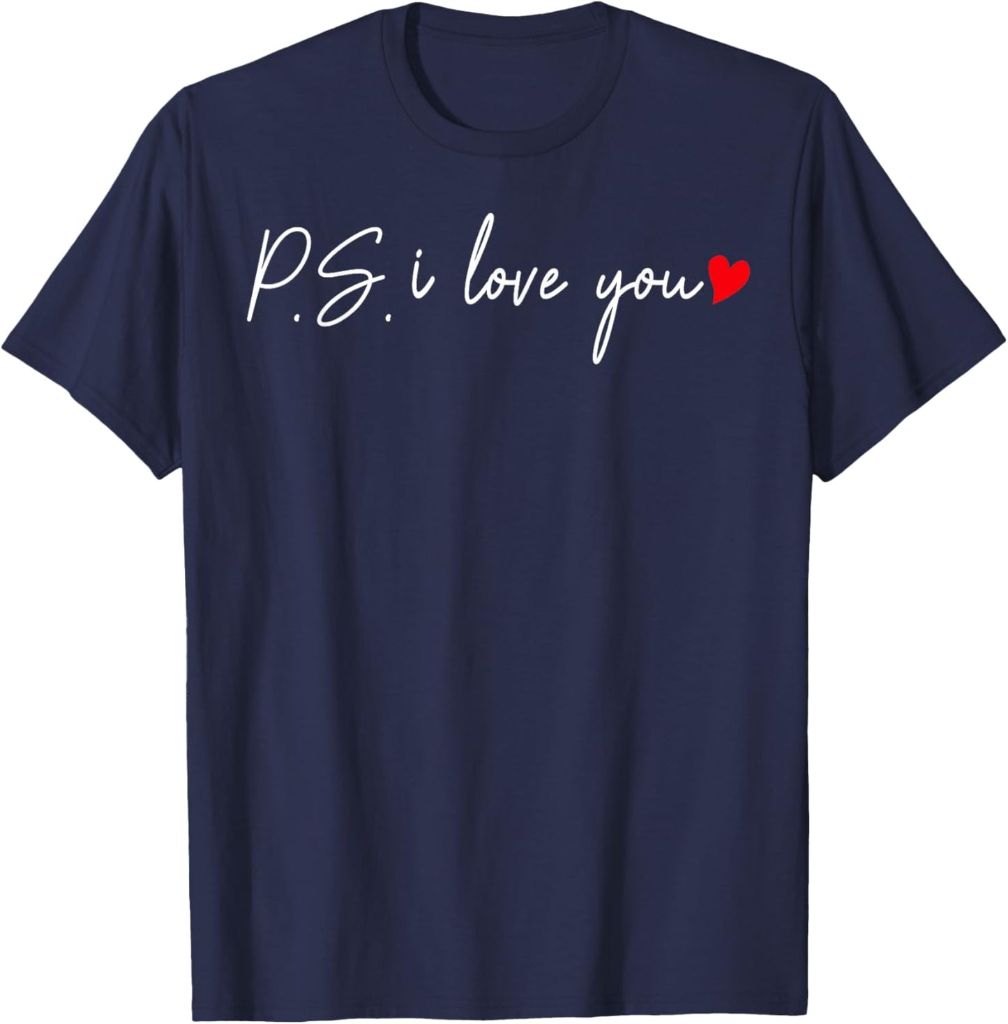 PS I Love You Day Valentine's Day Purple Heart Women Men Kid T-Shirt - T-Shirt | Navy