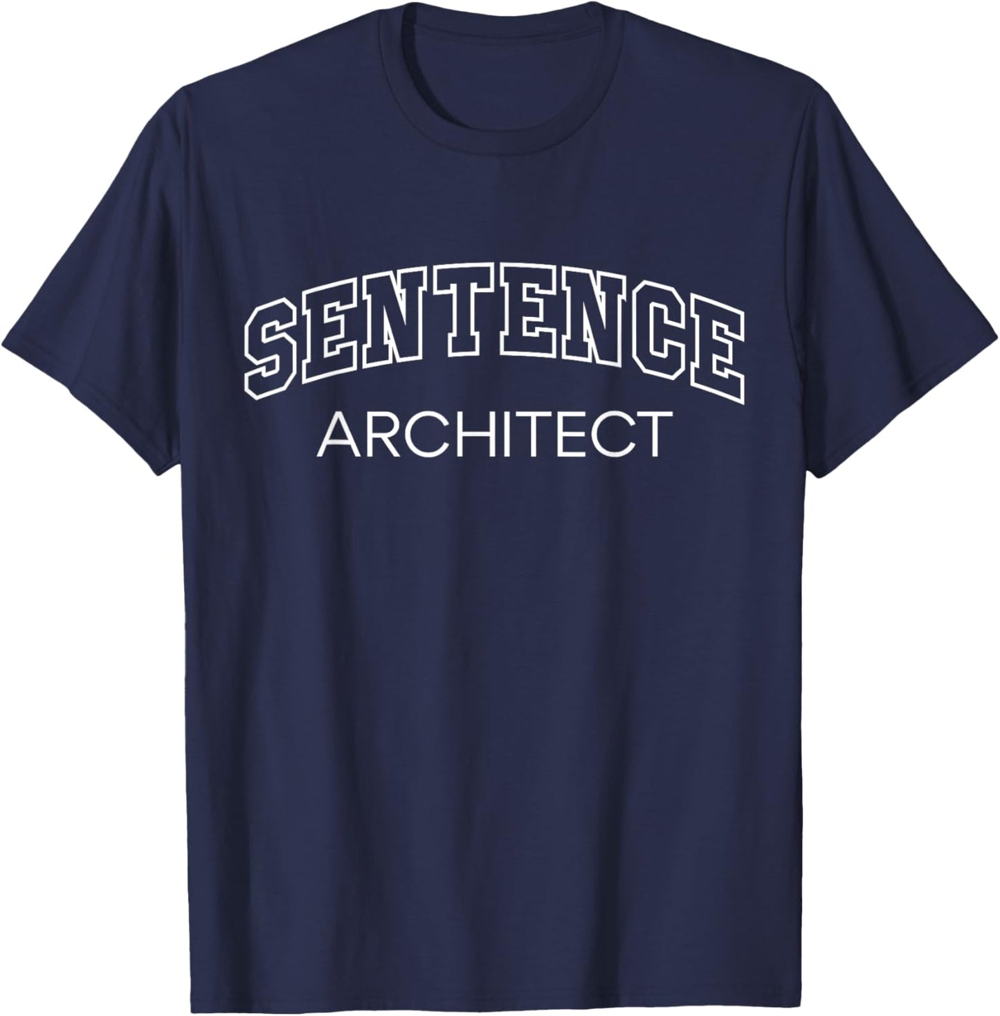 Sentence Architect Funny Athletic Lettering Writer Gifts T-Shirt - T-Shirt | Navy