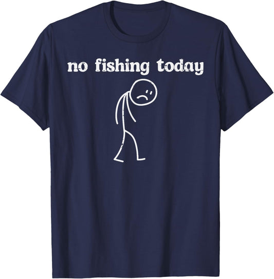 No Fishing Today Sad Stickman Funny Fisherman Men Women Kids T-Shirt - T-Shirt | Navy