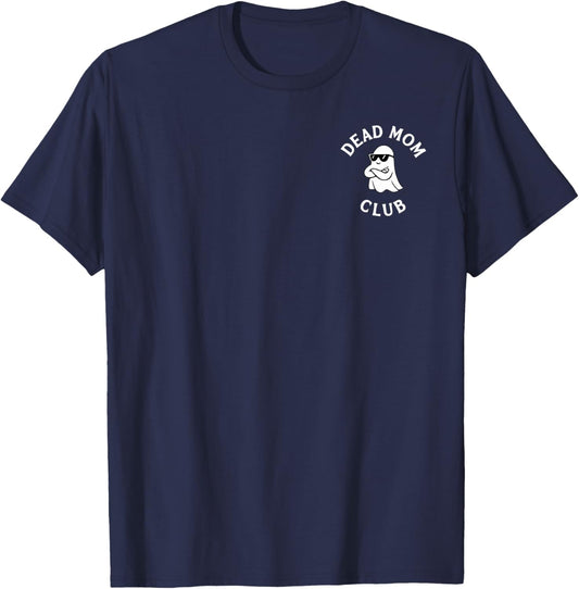 My Mom Used to Say She's Dead Tired Now She Just Dead T-Shirt - T-Shirt | Navy