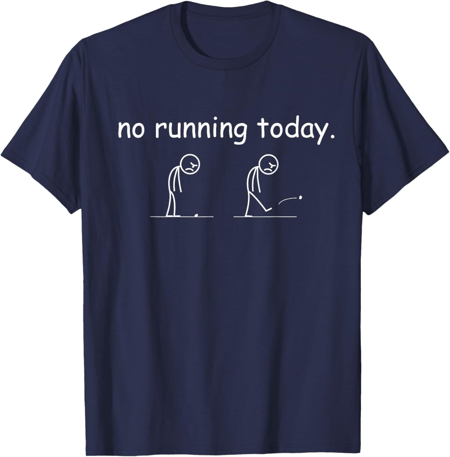 no Running Today Funny Marathon Runner Athlete Men Women T-Shirt - T-Shirt | Navy